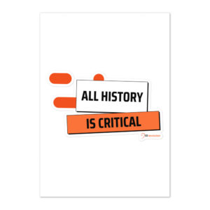All History is Critical Orange - Sticker sheet